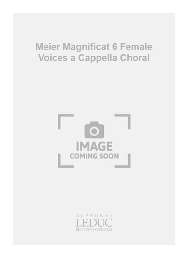 Meier Magnificat 6 Female Voices a Cappella Choral